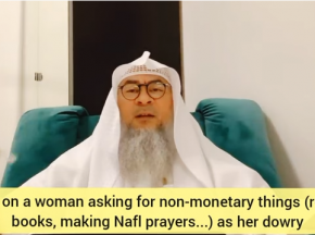 Women asking for non monetary things as Mahr (Reciting Quran, praying Nafl...)