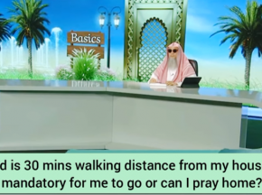 Masjid is 30 mins walking distance from home Is it mandatory for me 2 pray in masjid