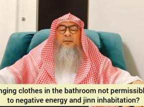 Is hanging clothes in bathroom not permissible due 2 negative energy & Jinn presence