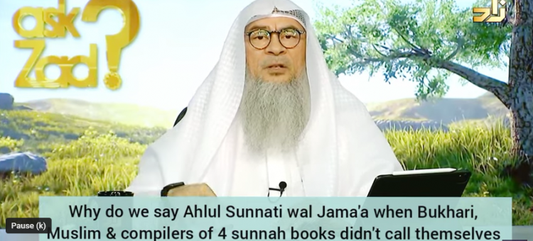 Why call oneself ahle hadees, ahle sunnah wal jamaa when Bukhari Muslim didn't call themselves that?
