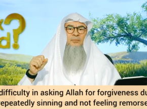 ​Find difficulty in asking Allah for forgiveness due to repeatedly sinning