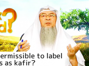 Is it permissible to label people as Kafir?
